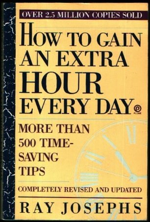 How to Gain an Extra Hour Every Day 0452267838 Book Cover