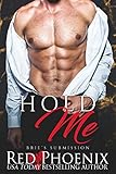 Hold Me (Brie's Submission, #6)