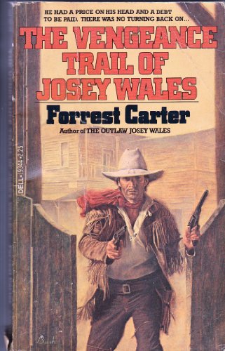 The Vengeance Trail of Josey Wales 0440193443 Book Cover