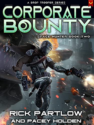 Corporate Bounty: A Military Sci-Fi Series (Space Hunter War Book 2) #TOP7