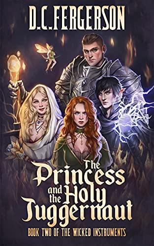 The Princess and the Holy Juggernaut (The Wicked Instruments Book 2) by [D.C. Fergerson]
