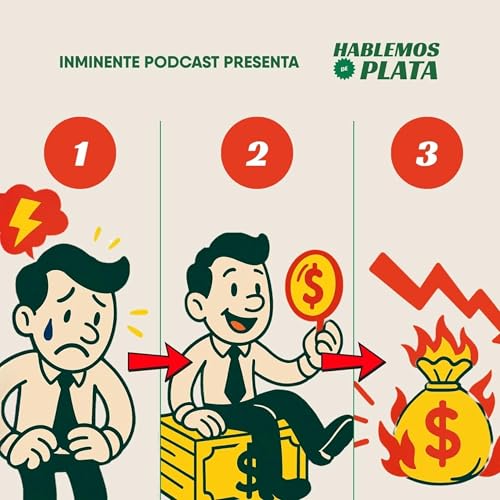 Tres etapas del emprendedor frente al dinero | Julián Arango | Inminente #106 cover art