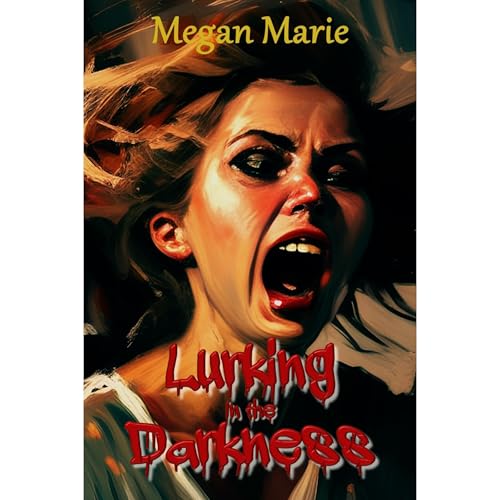 Lurking in the Darkness by Megan Marie episode artwork