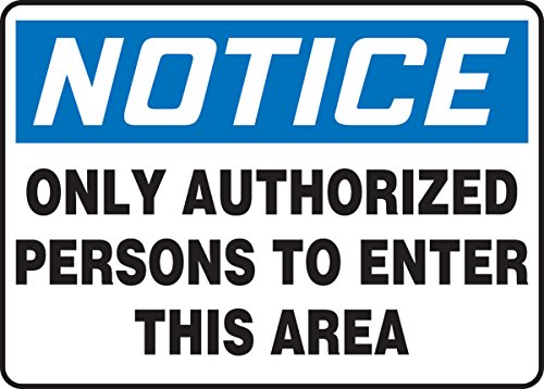 Panneau de sécurité Notice Only Authorized Persons Accuform 17,8x25,4cm