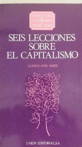 Seis lecciones sobre el capitalismo [Spanish] 847209118X Book Cover