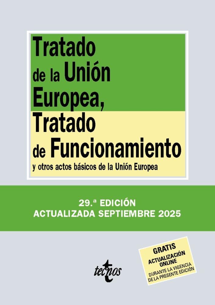 Tratado de la Unión Europea, Tratado de Funcionamiento: y otros actos básicos de la Unión Europea (Derecho - Biblioteca de Textos Legales)