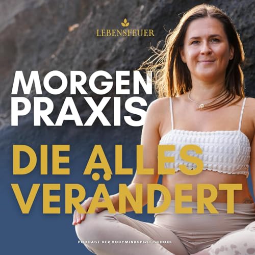 Die Morgenroutine, die alles verändert - Morgenmeditation & Energetic Movement Practice