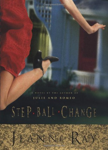 Step Ball Change: A Novel