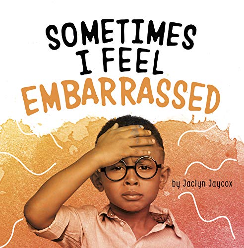Sometimes I Feel Embarrassed (Name Your Emotions)