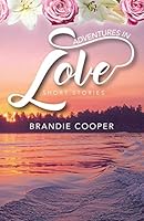 Adventures In Love: Short Stories 1478792973 Book Cover