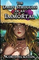 The Daily Struggles of an Immortal 1731082932 Book Cover