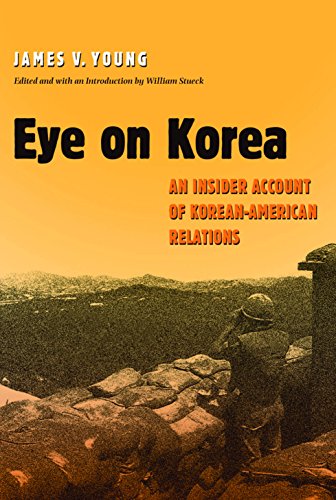Eye on Korea: An Insider Account of Korean-American Relations (Volume 88) (Williams-Ford Texas A&M University Military History Series) Eye on Korea: An Insider Account of Korean-American Relations (Volume 88) (Williams-Ford Texas A&M University Military History Series)