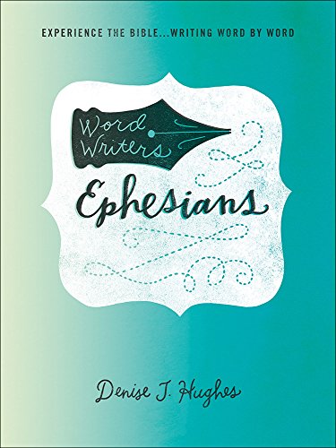 Word Writers: Ephesians: Experience the Bible . . . Writing Word by Word