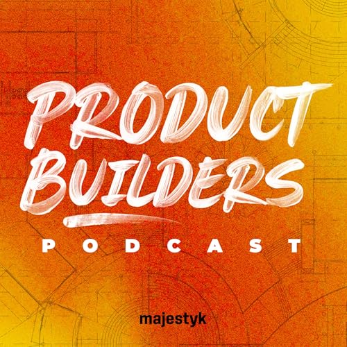 Product Builders &ndash; Interviews About App Development, Product Design, UX/UI and Digital Products cover art