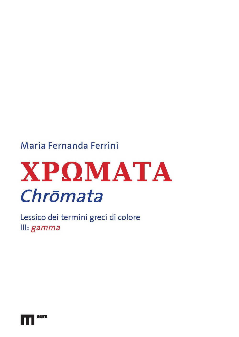 Chromata. Lessico Dei Termini Greci Di Colore. Gamma (Vol. 3) - 4