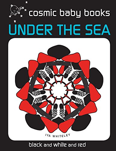 Under The Sea: EARTH DESIGNS: Black and White and Red Book (from two months) (EARTH DESIGNS: Black and White Book for a Newborn Baby and the Whole Family, Band 2)