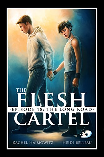The Flesh Cartel #18: The Long Road (The Flesh Cartel Season 1: Damnation)
