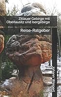 Zittauer Gebirge mit Oberlausitz und Isergebirge: Reise-Ratgeber 1731267231 Book Cover