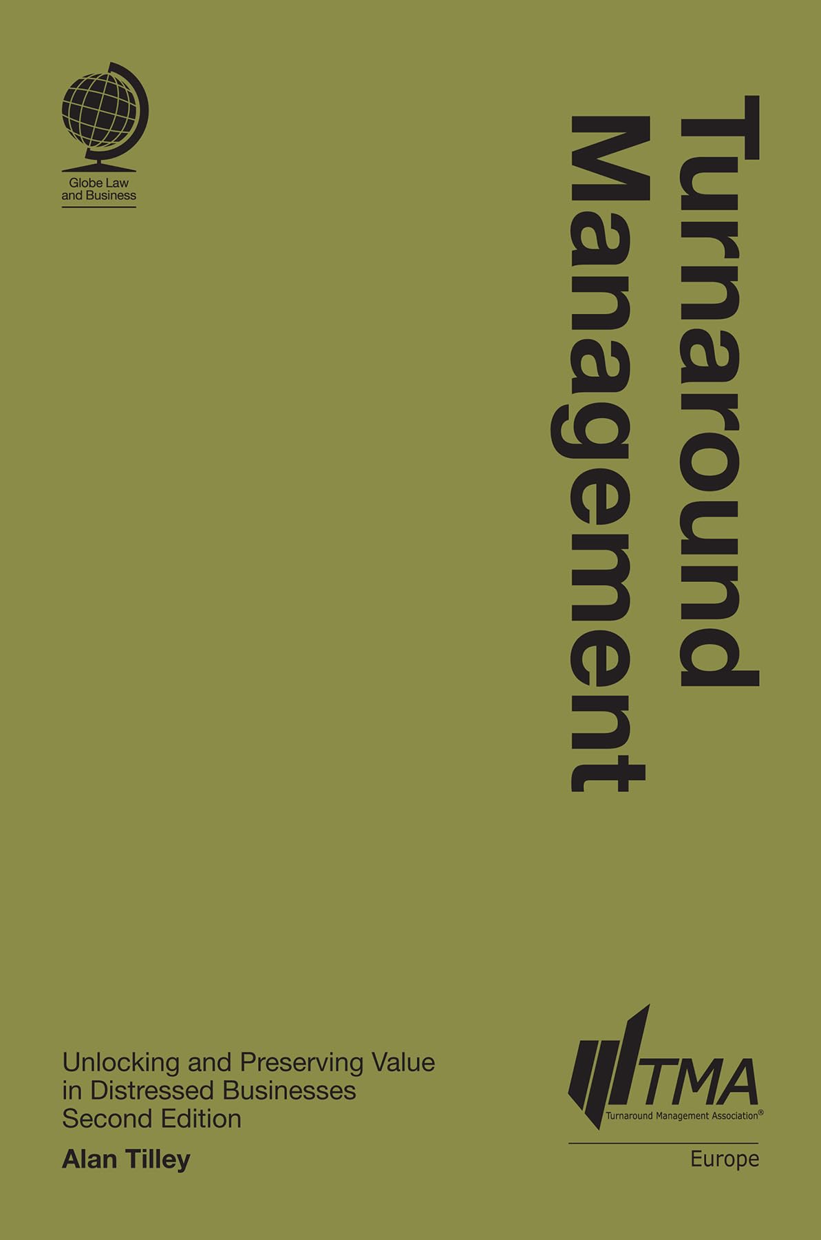 Turnaround Management: Unlocking and Preserving Value in Distressed Businesses, Second Edition (English Edition)
