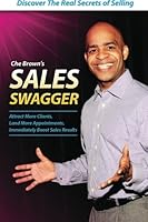 Sales Swagger: Discover the Real Secrets of Selling 061570011X Book Cover