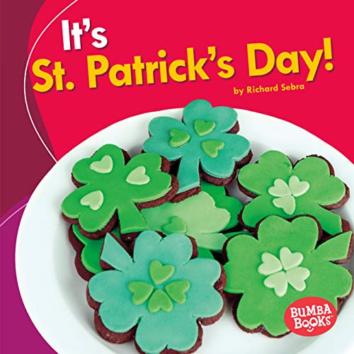 It's St. Patrick's Day! (Bumba Books ® — It's a Holiday!)