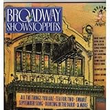 Broadway Showstoppers (Swanee, Tea for Two, Dancing in the Dark, Who?, Here Am I, The President Jefferson Sunday Luncheon Party March, September Song, Why Was I Born, Some Girl Is On Your Mind, Bill, Duet For ONe, Triplets, Don't Ever Leave Me, Come To The Moon, All The Things You Are) [Brent Barrett, Kevin Colson, Kim Criswell, George Dvorsky Davis Gaines, Cris Groenendaal, Judy Kaye, Jeanne Lehman, Rebecca Luker; Ambrosian Chorus, London Sinfonietta; John McGlinn, Conductor]