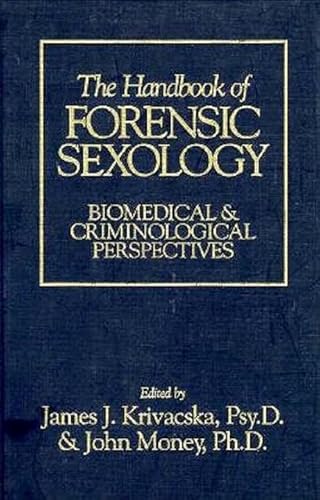 Handbook of Forensic Sexology (New Concepts in Human Sexuality)