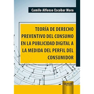 Capa do livro Teoría de Derecho Preventivo del Consumo en la Publicidad Digital a la Medida del Perfil del Consumidor