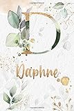  Daphne: Personalized Undated Planner Notebooks / Journals with Name and Monogram for Girls and Women to Write In. Perfect Gifts for Her as a Personal ... Gold Lettering. (Daphne Planner, Band 1)