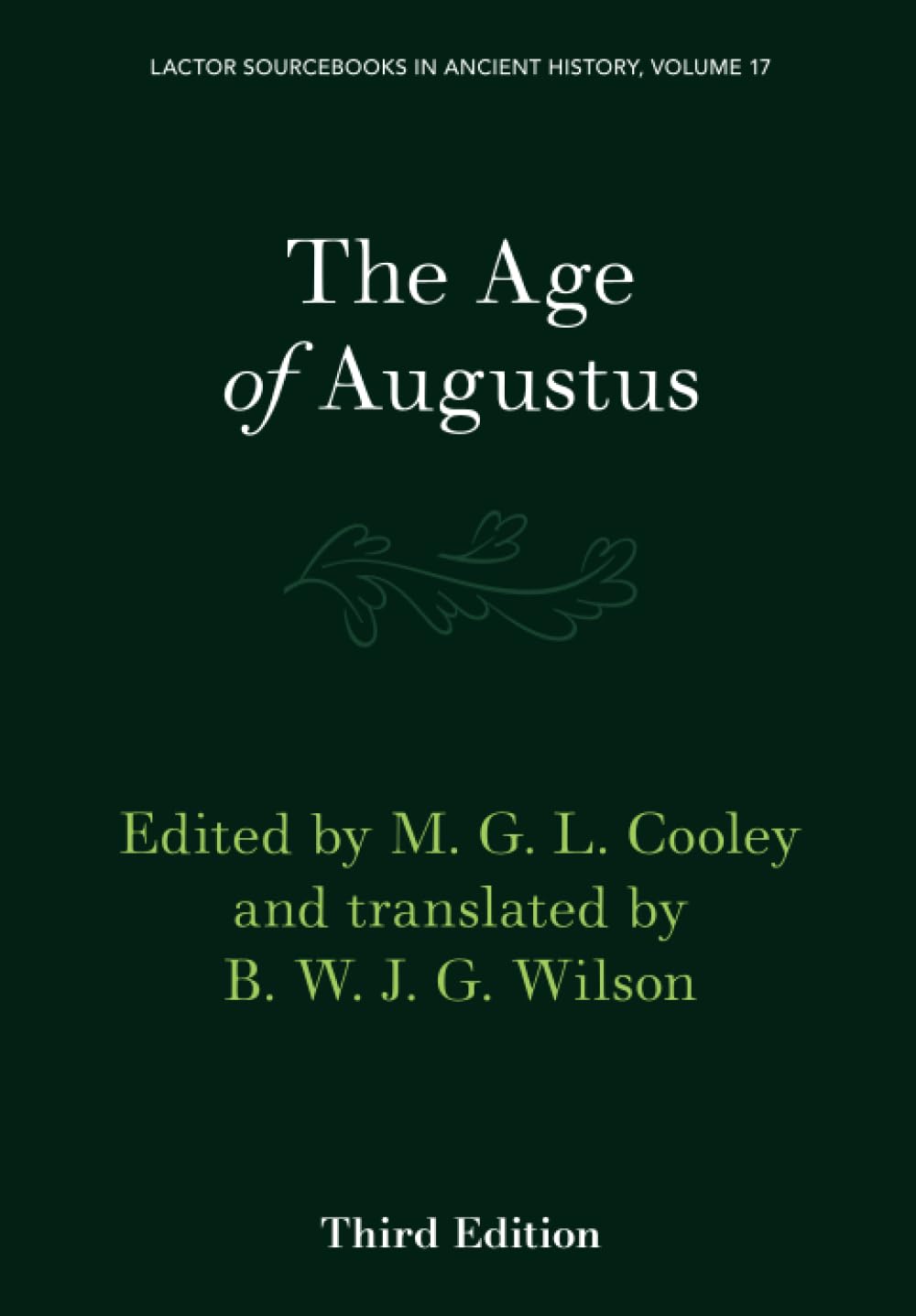 The Age of Augustus: 17 (LACTOR Sourcebooks in Ancient History, Series Number 17)