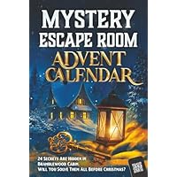 Mystery Escape Room Advent Calendar for Adults: 24 Secrets Are Hidden in Bramblewood Cabin. Will You Solve Them All Before Christmas?