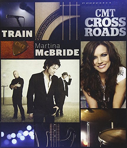 Martina McBride / Train: Cmt Crossroads Martina McBride / Train: Cmt Crossroads