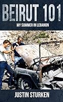 Beirut 101: My Summer in Lebanon 1717934862 Book Cover