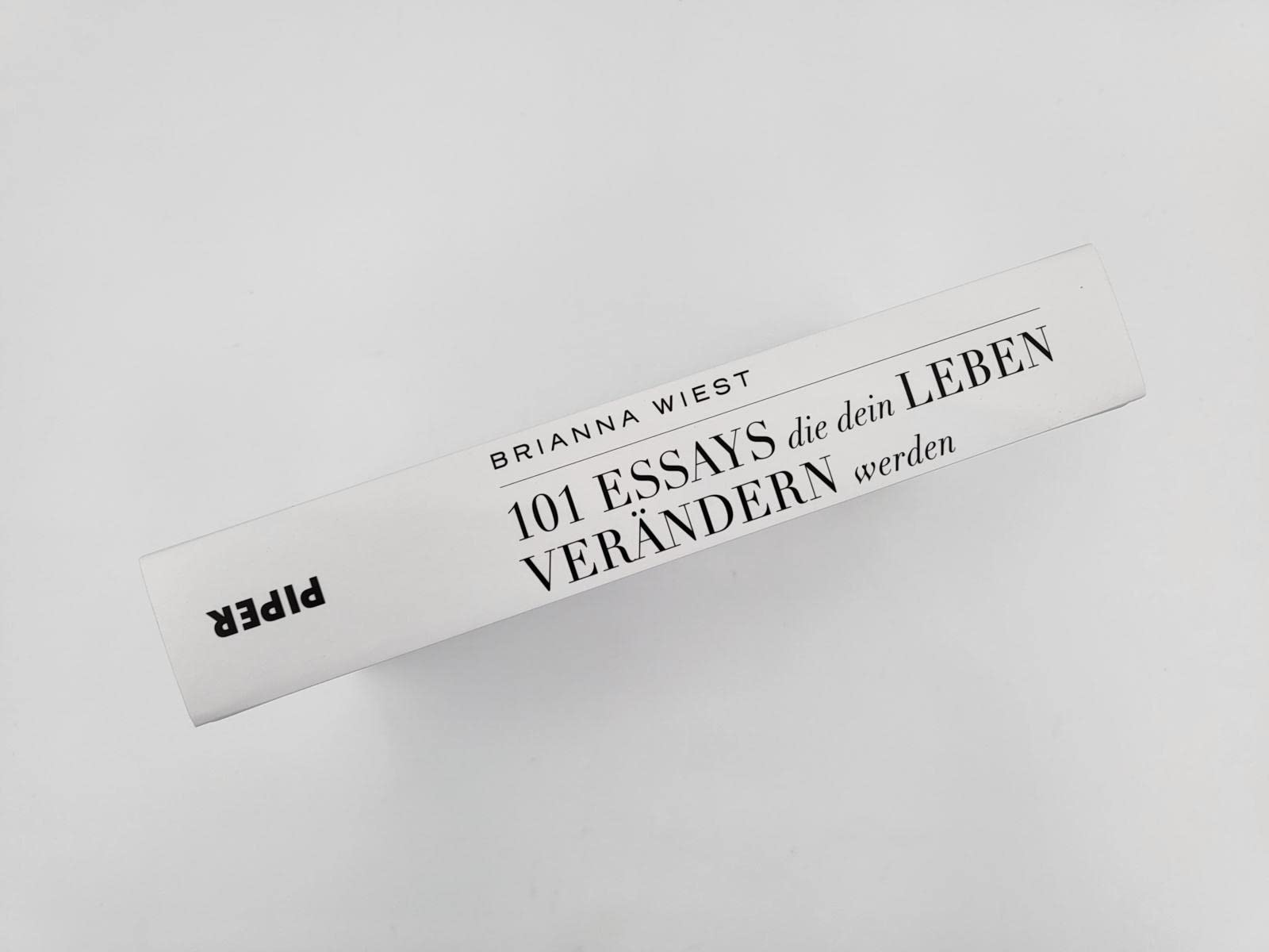 101 Essays, die dein Leben verändern werden: Der SPIEGEL-Bestseller #1