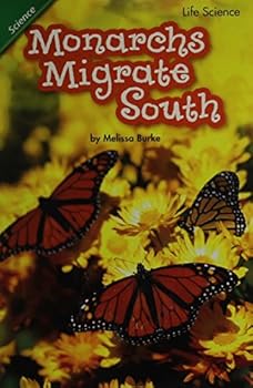 Paperback Reading 2011 Leveled Reader 1.3.6 Advanced Monarchs Migrate South Book