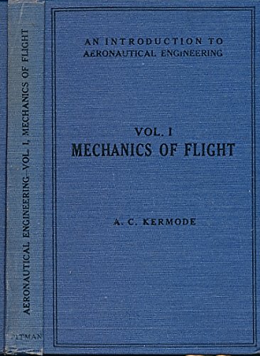 Mechanics of Flight (An Introduction to Aeronautical Engineering, Vol ...
