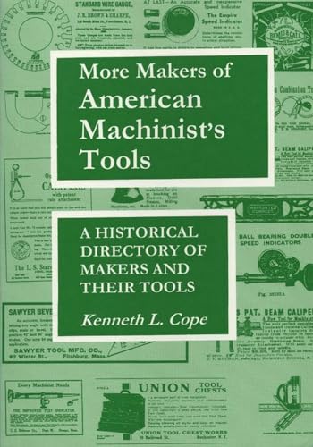More Makers of American Machinist's Tools: A Historical Directory of Makers and Their Tools image 2