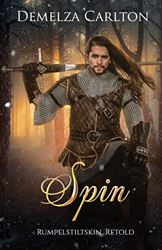 Spin: Rumpelstiltskin Retold (Romance a Medieval Fairytale)