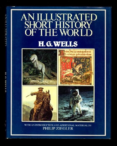 An Illustrated Short History of the World by H. G. Wells (1987-10-02): H.G. Wells: Amazon.com: Books