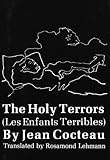 The Holy Terrors: (Les Enfants Terribles) (New Directions Paperbook, Ndp212) (English Edition) - Jean Cocteau Übersetzer: Rosamond Lehmann 