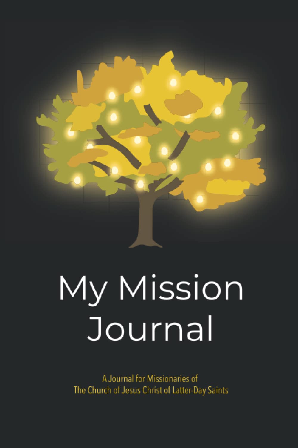 Tree of Life Missionary Journal for Missionaries of The Church of Jesus Christ of Latter-Day Saints, Gifts for Missionaries, Guided Mission Journal ... 6x9 209 guided pages for each week of mission