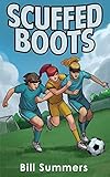 Scuffed Boots (Shannon Swift Soccer Series)