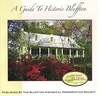 A Guide to Historic Bluffton 1605303755 Book Cover
