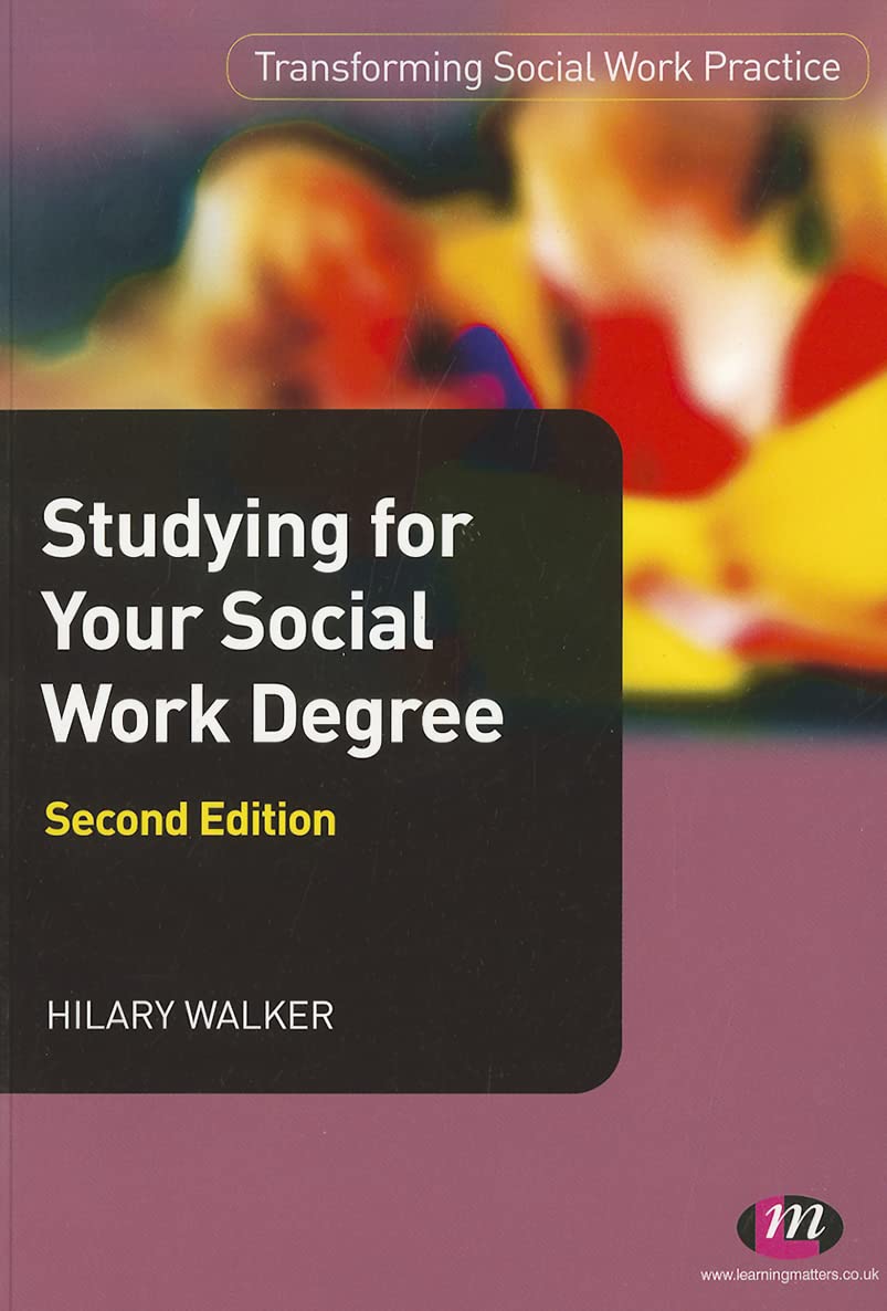 Studying for your Social Work Degree (Transforming Social Work .