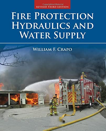 Fire Protection Hydraulics and Water Supply, Revised Third Edition: .