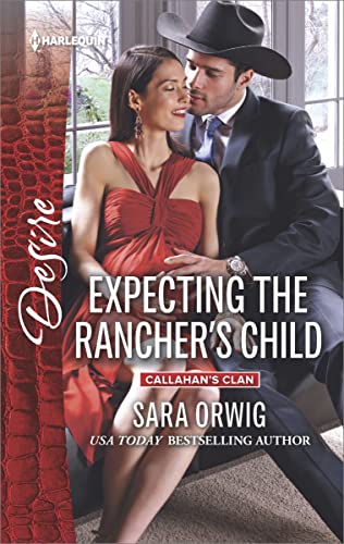 Expecting the Rancher's Child (Callahan's Clan Book 1)