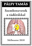 Szembenevetek a t¸d (Hungarian Edition)