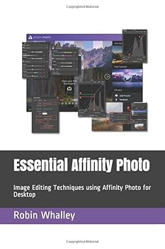Paperback Essential Affinity Photo: Image Editing Techniques using Affinity Photo for Desktop Book