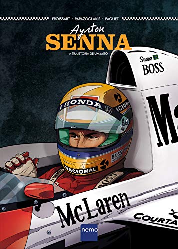 Ayrton Senna: A trajetória de um mito