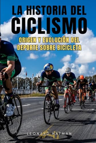 LA HISTORIA DEL CICLISMO: Origen y evolución del deporte sobre bicicleta